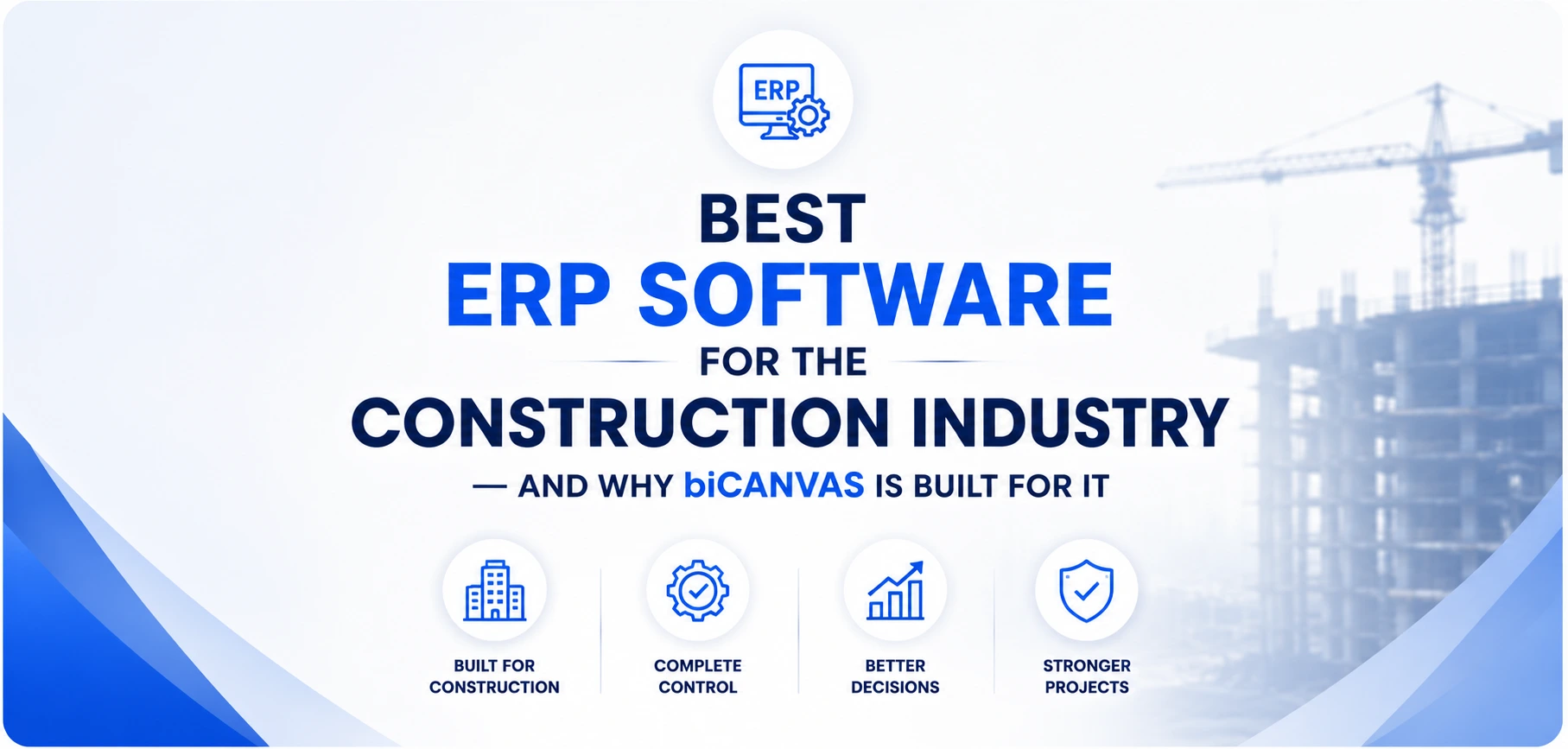 Best ERP Software for the Construction Industry — And Why biCanvas Is Built for It