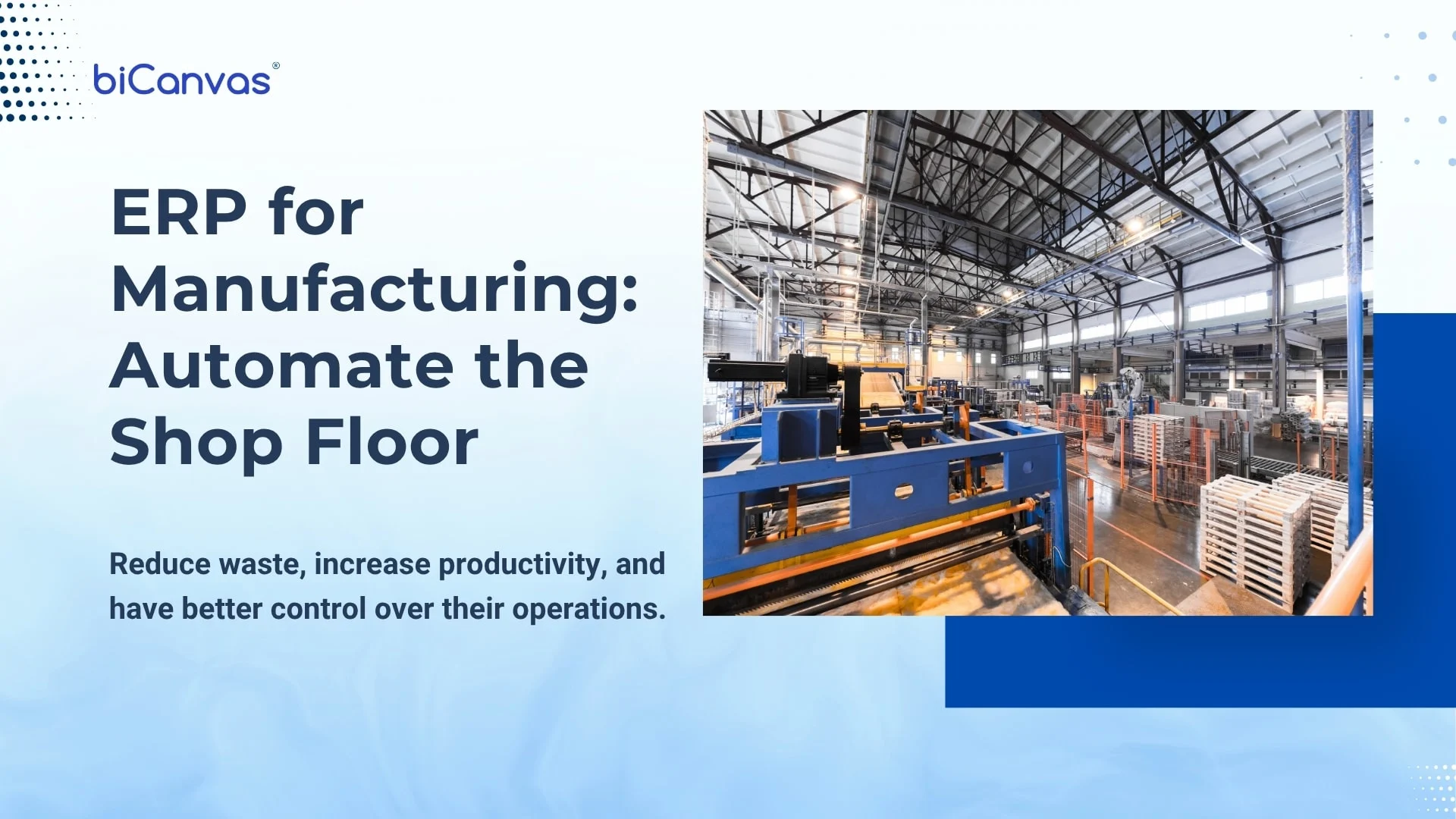 ERP for Manufacturing: Automate the Shop Floor