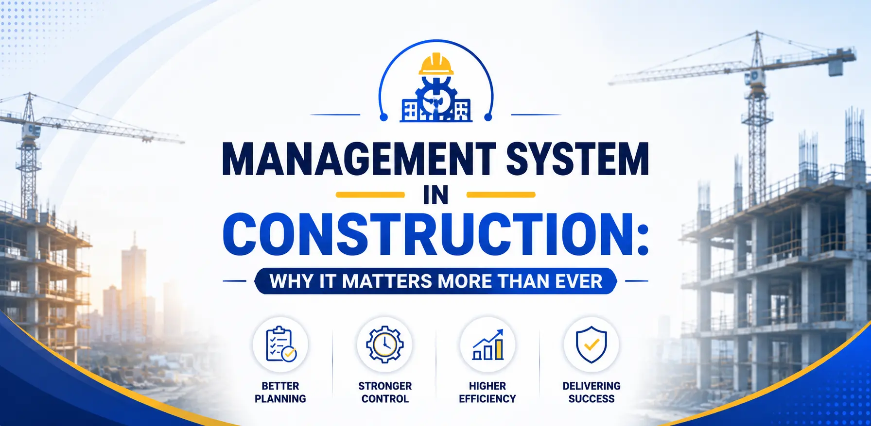 Management System in Construction: Why It Matters More Than Ever