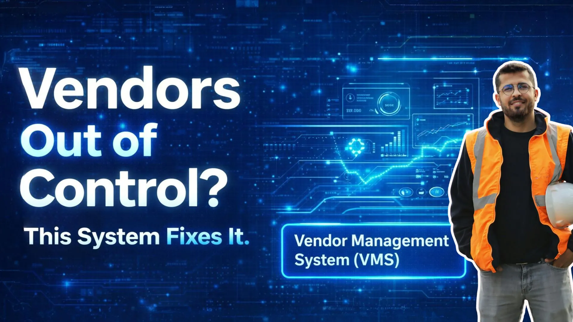 Vendor Management System: Integrating Contractor and Labor Control for Strategic Cost Governance